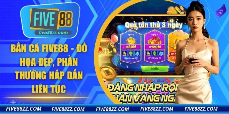 Bắn Cá FIVE88