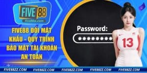FIVE88 Đổi Mật Khẩu