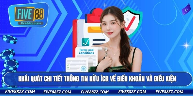 Khái quát chi tiết thông tin hữu ích về điều khoản và điều kiện