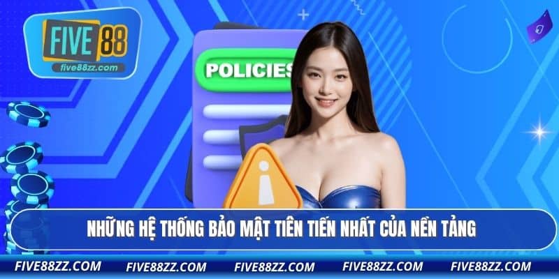 Những hệ thống bảo mật tiên tiến nhất của nền tảng