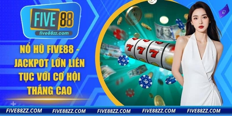 Nổ Hũ FIVE88