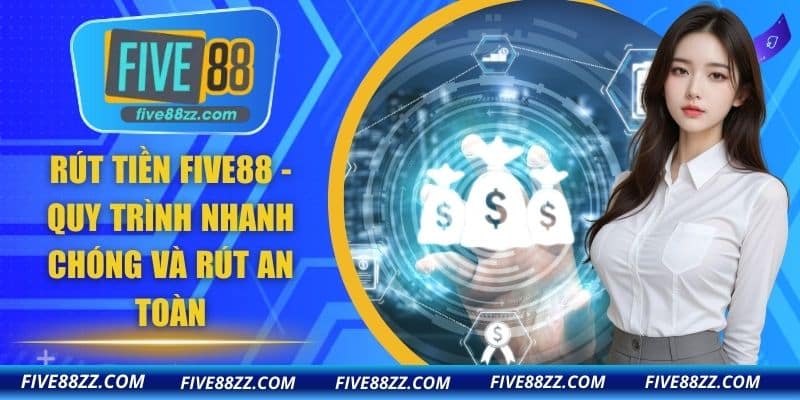 Rút Tiền FIVE88